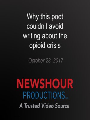 cover image of Why this poet couldn't avoid writing about the opioid crisis